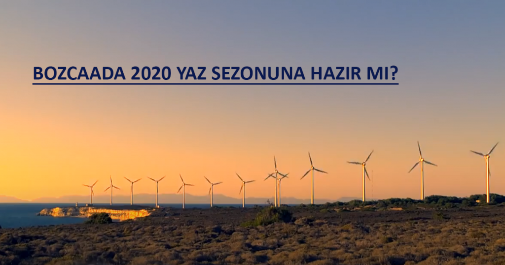 Bozcaada 2020 yaz sezonuna nasıl hazırlanıyor?